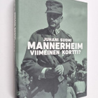 Juhani Suomi : Mannerheim - viimeinen kortti : ylipäällik... - pikkukuva 1