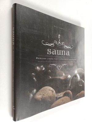 Keijo Taskinen : Sauna : finskaa sauna cerez obrady i tra...