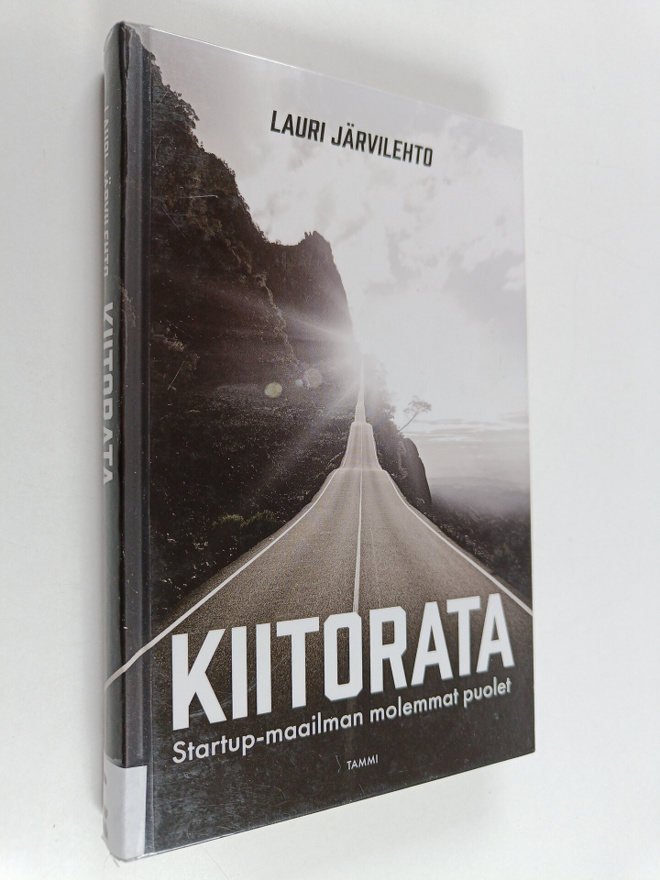 Lauri Järvilehto : Kiitorata : startup-maailman molemmat ...