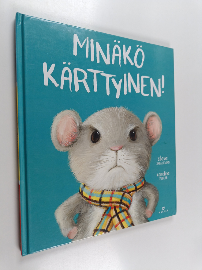 Steve Smallman : Minäkö kärttyinen!