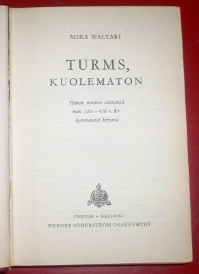 Mika Waltari : Turms, kuolematon 1955 3.p.