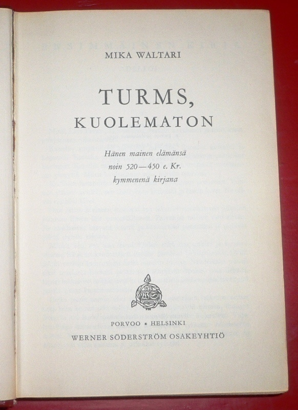 Mika Waltari : Turms, kuolematon   1955 3.p.