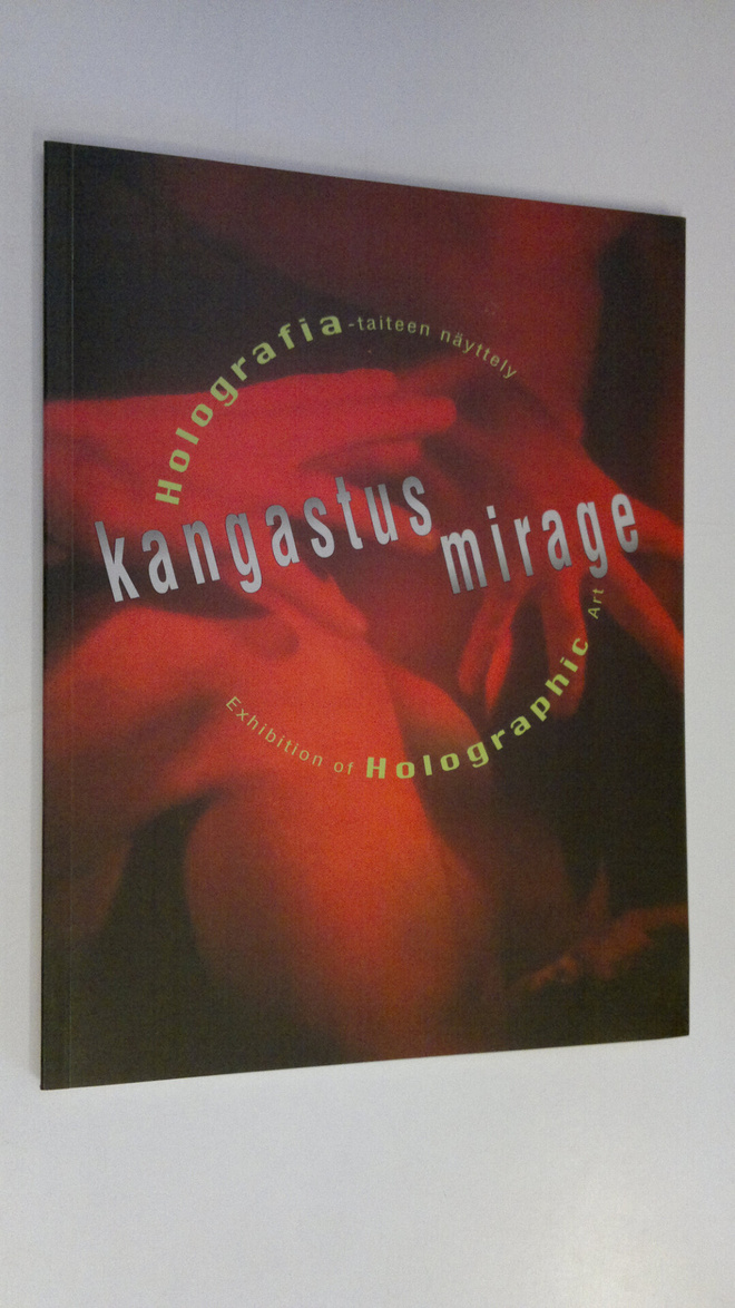 Janne (toim.) Koski : Kangastus : holografia-taiteen näyt...