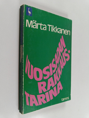 Märta Tikkanen : Vuosisadan rakkaustarina