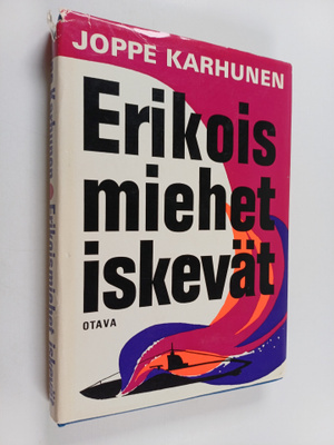 Joppe Karhunen : Erikoismiehet iskevät (signeerattu, teki...