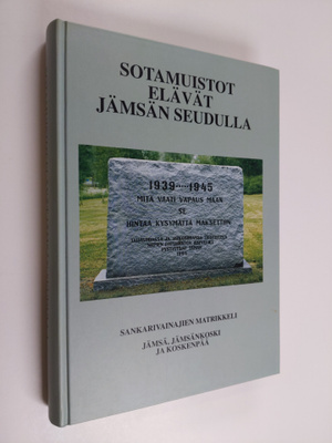 Sotamuistot elävät Jämsän seudulla - sankarivainajien mat...