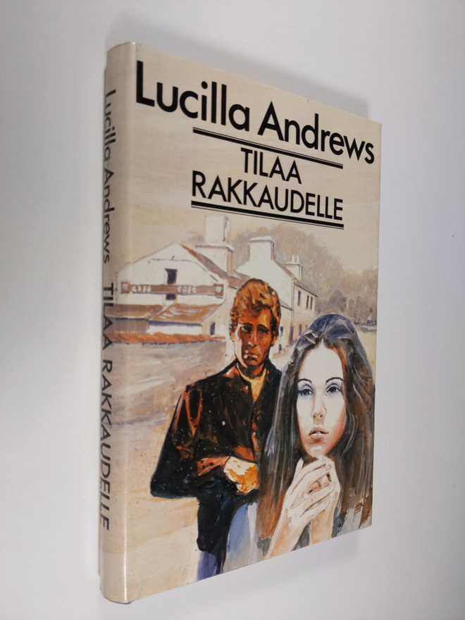 Lucilla Andrews : Tilaa rakkaudelle