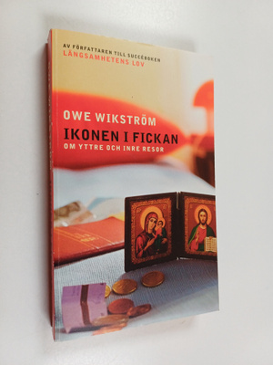 Owe Wikström : Ikonen i fickan - om yttre och inre resor