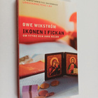 Owe Wikström : Ikonen i fickan - om yttre och inre resor - pikkukuva 1