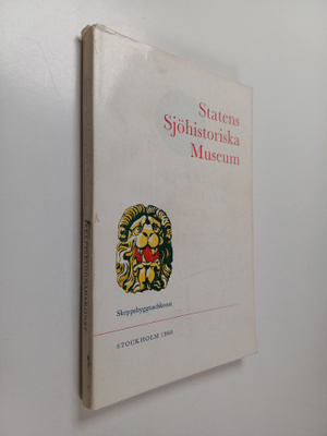 Statens sjöhistoriska museum : vägledning genom avdelning...