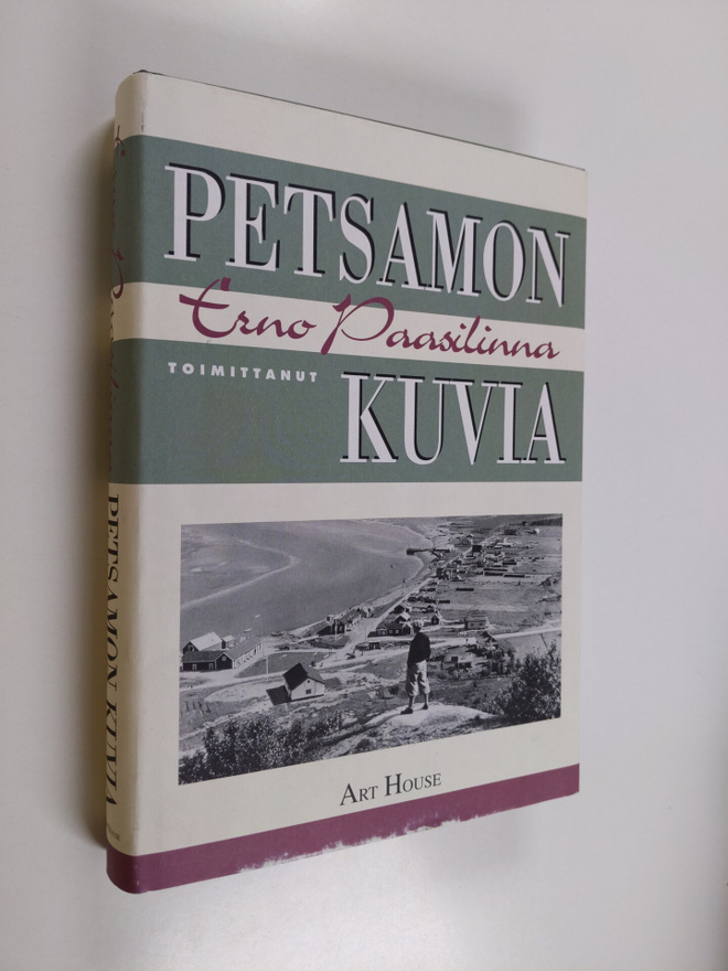 Erno (toim.) Paasilinna : Petsamon kuvia