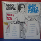 JUAN PABLO TORRES & ALGO NUEVO - SUPER SON M-/EX- LP - pikkukuva 2