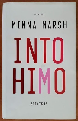 Minna Marsh: Intohimo - Sytytkö?
