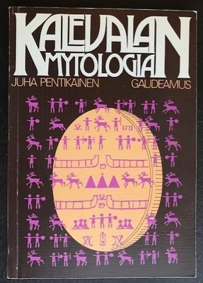 Pentikäinen Juha : Kalevalan mytologia