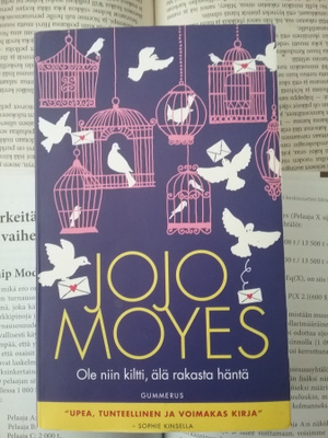Jojo Moyes - Ole niin kiltti, älä rakasta häntä (pokkari)