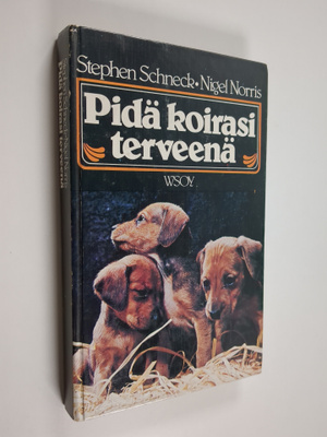 Stephen Schneck : Pidä koirasi terveenä