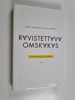 Saku Tuominen : Ravistettava, omskakas : toisinajattelija...