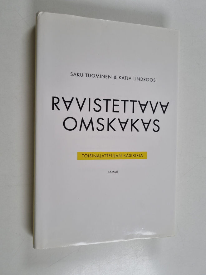 Saku Tuominen : Ravistettava, omskakas : toisinajattelija...
