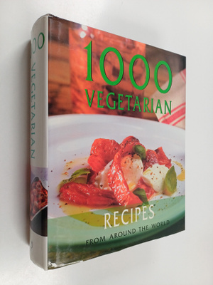 Parragon Publishing : 1000 Vegetarian - Recipes from Arou...