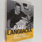 Ralf Långbacka : Att fånga ödets vindar - pikkukuva 1