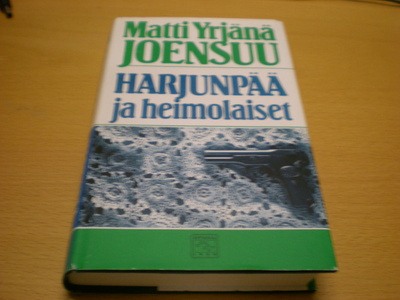 Matti Yrjänä Joensuu: Harjunpää ja heimolaiset