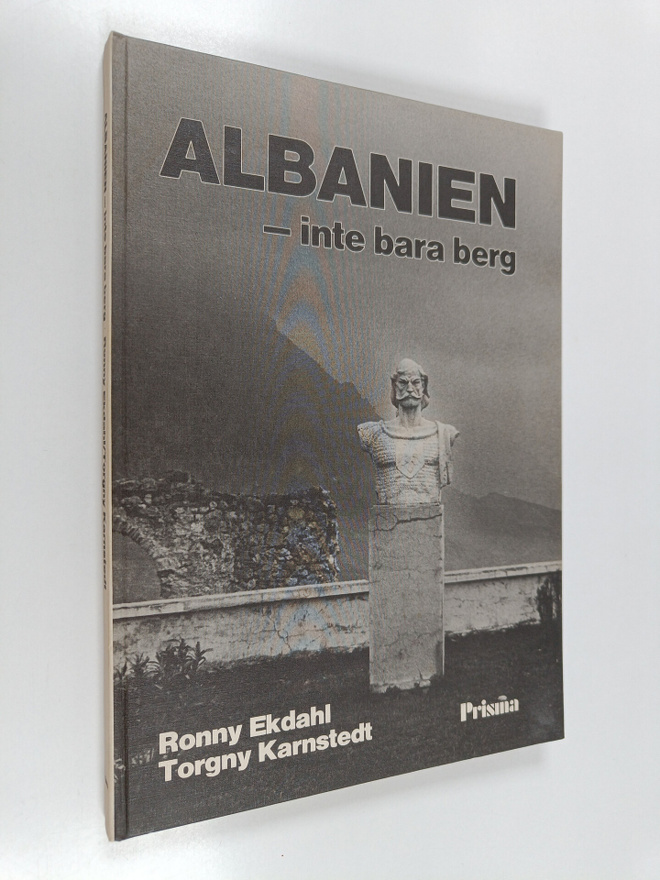 Ronny Ekdahl : Albanien : inte bara berg