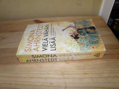 Simona Ahrnstedt Vielä vähän lisää (nidottu)