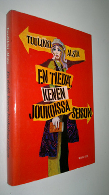 Tuulikki Alsta : En tiedä, kenen joukoissa seison