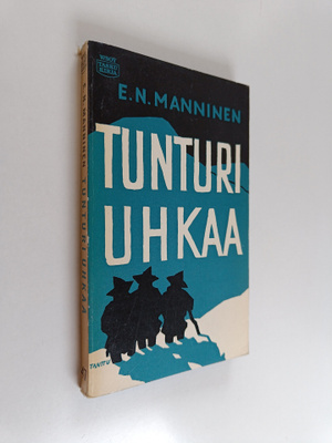 E. N. Manninen : Tunturi uhkaa