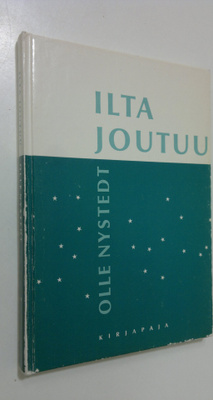 Olle Nystedt : Ilta joutuu