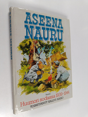 Kalevi (toim.) Haiko : Aseena nauru : huumori sodassa 193...