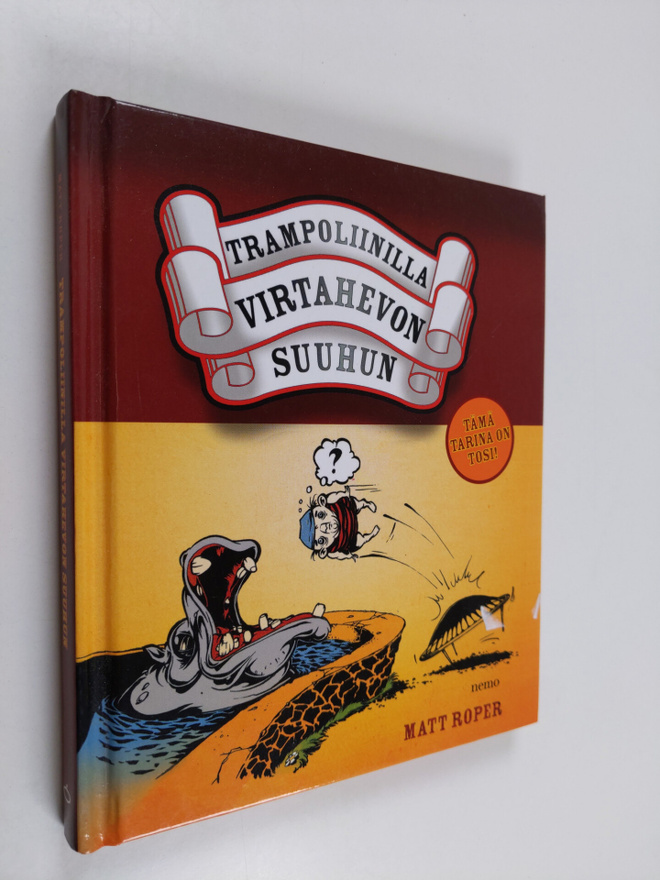 Matt Roper : Trampoliinilla virtahevon suuhun : 101 tapaa...