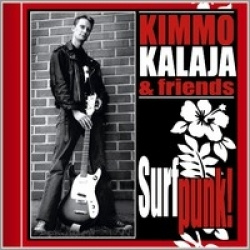 Kimmo Kalaja & Friends - Surfpunk! (CD)
