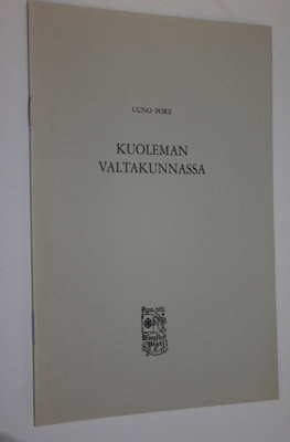 Uuno Pore : Kuoleman valtakunnassa : ruusuristiläisestä m...