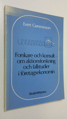 Evert Gummesson : Forskare och konsult : om aktionsforskn...