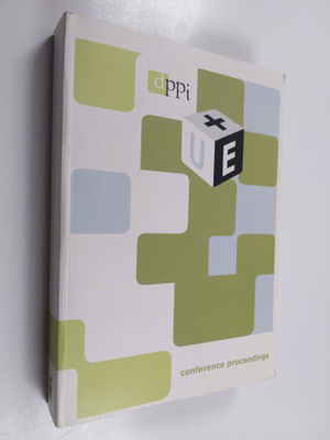 DPPI 2007 : user experience plus : proceedings of the Con...