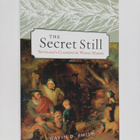 Gavin D. Smith : The Secret Still - Scotland's Clandestin... - pikkukuva 1