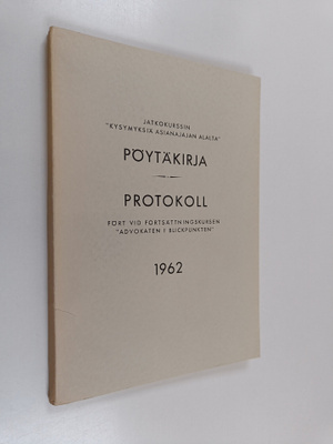 Jatkokurssin "Kysymyksiä asianajajan alalta" pöytäkirja 1...