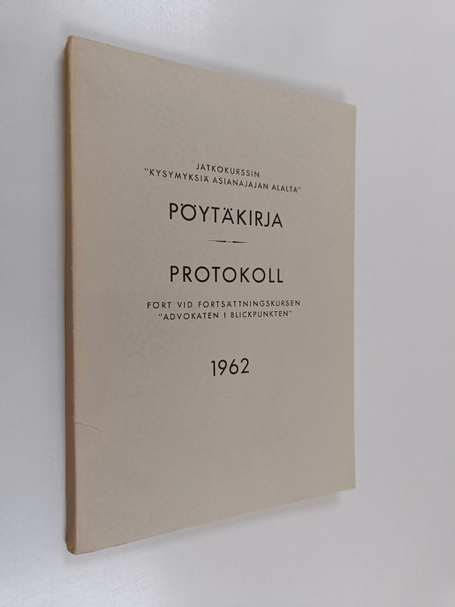 Jatkokurssin "Kysymyksiä asianajajan alalta" pöytäkirja 1...