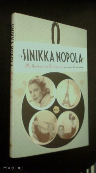 Sinikka Nopola: Matkustan melko harvoin ja muita...*Sis.pk:t