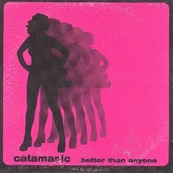 Catamanic  -  Better Than Anyone  -  CD ep