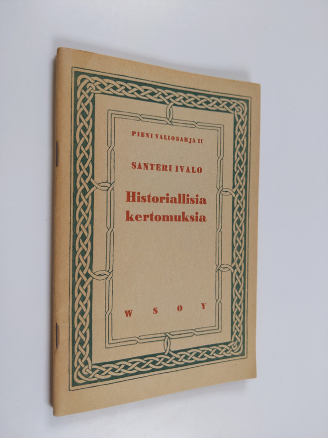 Santeri Ivalo : historiallisia kertomukisia