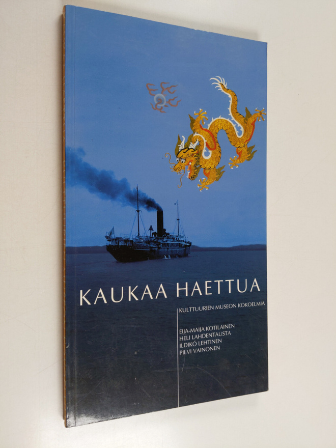 Eija-Maija Kotilainen : Kaukaa haettua : Kulttuurien muse...