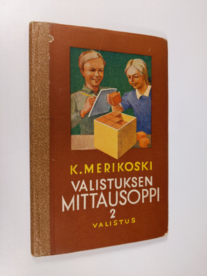 K. Merikoski : Valistuksen mittausoppi N:o 2 maalaiskansa...