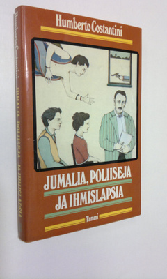Humberto Costantini : Jumalia, poliiseja ja ihmislapsia
