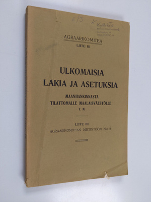 Ulkomaisia lakia ja asetuksia maanhankinnasta tilattomall...