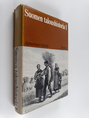 Suomen taloushistoria 1 : Agraarinen Suomi