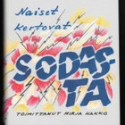 Mirja Hakko (toim.) : Naiset kertovat sodasta - pikkukuva 1