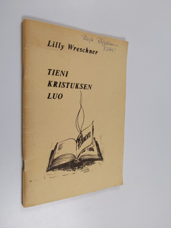 Lilly Wreschner : Tieni Kristuksen luo : [Suomen Raamattu...