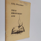 Lilly Wreschner : Tieni Kristuksen luo : [Suomen Raamattu... - pikkukuva 1